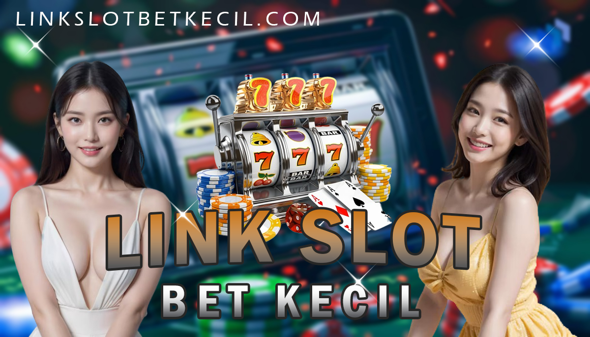 Link Slot Bet Kecil
